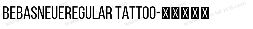 BebasNeueRegular TATTOO字体转换